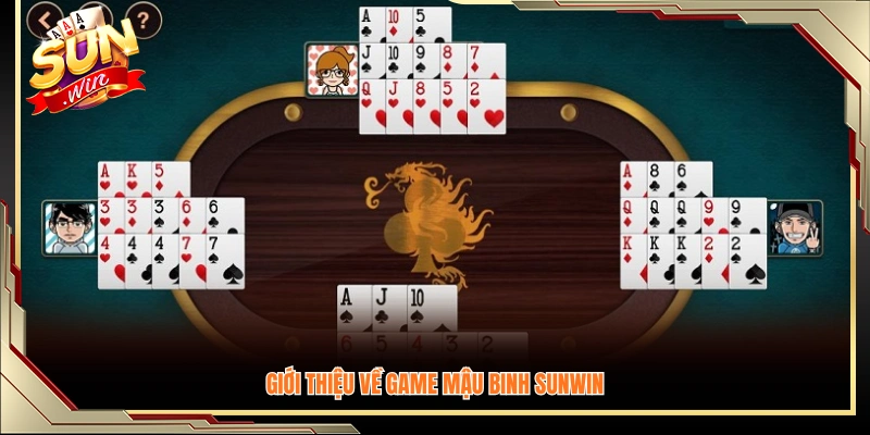 Giới thiệu cơ chế vận hành game bài Mậu Binh Sunwin